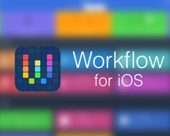 Apple Acquires Automation App Workflow, Title to Remain on App Store for Free