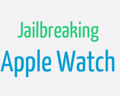 WatchOS Jailbreak Was Demoned by Fried Apple Team