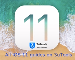 ​iOS 11 Roundup on 3uTools: Release Date, Best Features, Tips and Guides