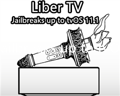 LiberTV Gets An Update, Now Jailbreaks up to tvOS 11.1