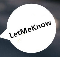 LetMeKnow - Updated with Preferences!