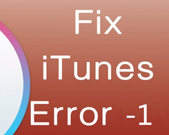 How to Fix Error -1 & Error 1 in iTunes/3uTools?