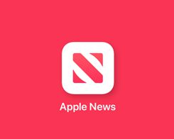 Apple Stepping Up Plans to Expand News App to More Countries