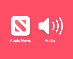 Apple News+ Audio Expands to the UK, Canada, and Australia