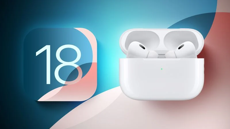  iOS 18 to Bring These 5 New Features to AirPods Pro