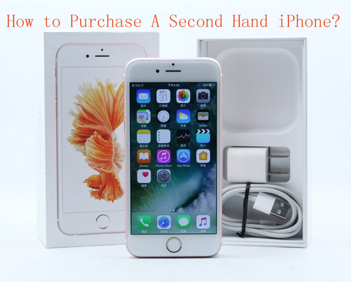 The Most Complete & Useful Guidance For Purchasing A Second Hand iPhone