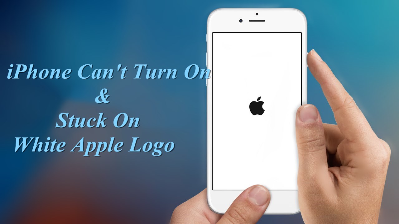 How to Fix iPhone Can’t Turn On & Stuck On White Apple Logo When Rebooting? 