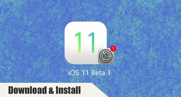 How to Upgrade Your iDevice to iOS 11 Beta?