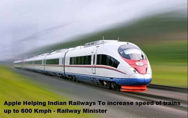Railway Ministry Working With Companies Like Apple on Train Speeds