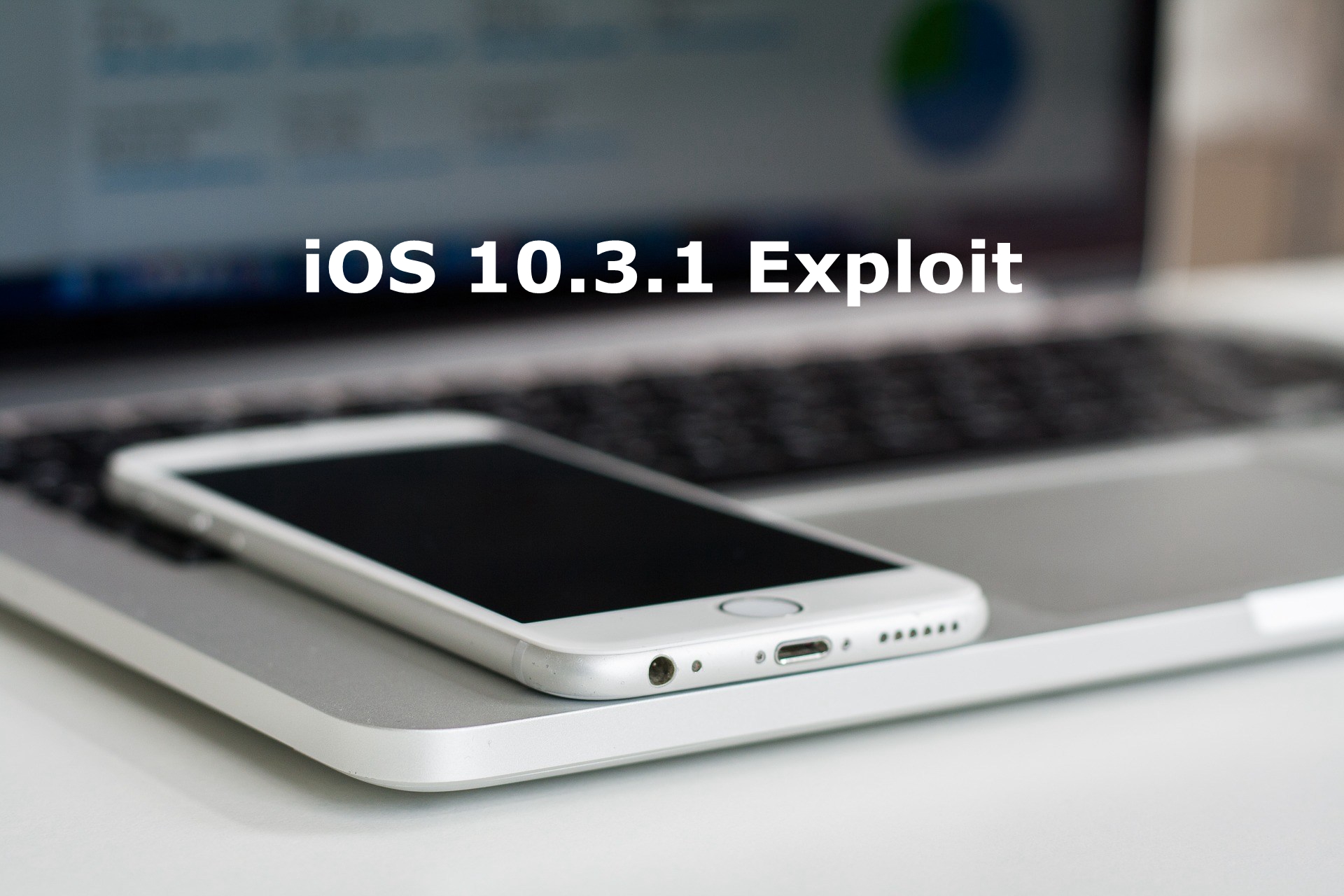 10.3.1 Exploit  May Allow iOS 10.2 Downgrade and Jailbreak 