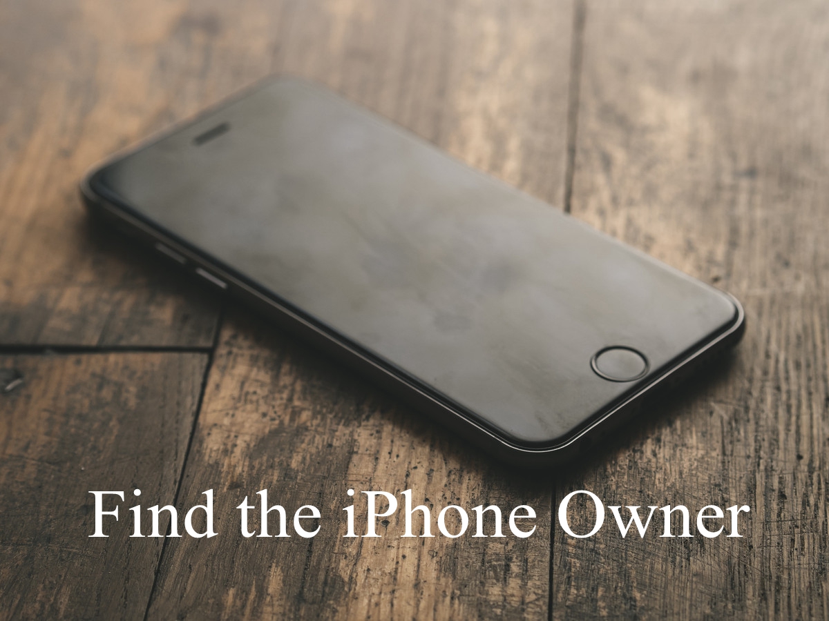 How to Find the Owner of a Lost or Stolen iPhone?