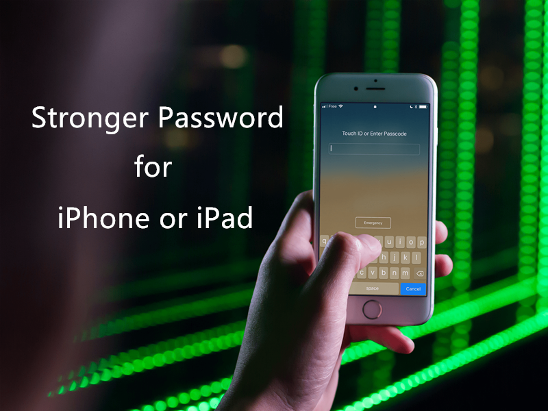 How to Make a More Complex and Stronger Password for Your iPhone?
