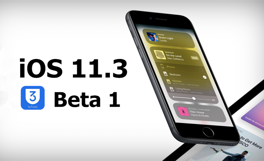 You Could Experience New Features in iOS 11.3 beta1 Using 3uTools