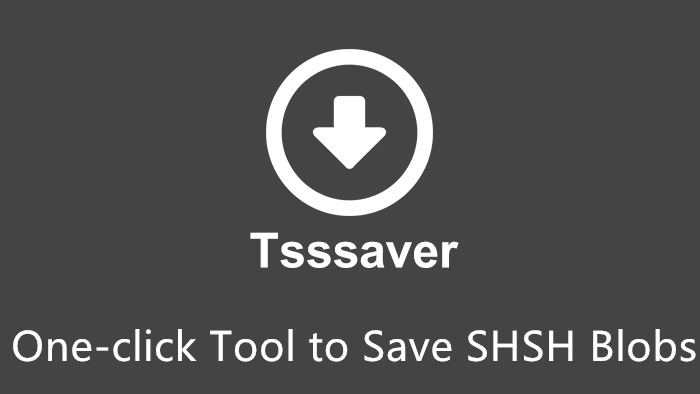TSS Saver Tweak – One-click Tool to Save SHSH Blobs