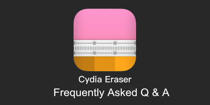 How to Fix Those Common Errors in Cydia Eraser?