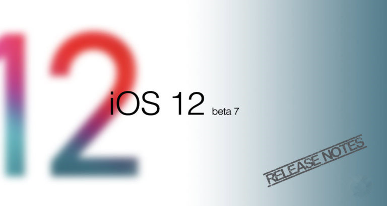 Apple Pulls iOS 12 Beta 7 OTA Update Amid Performance Woes
