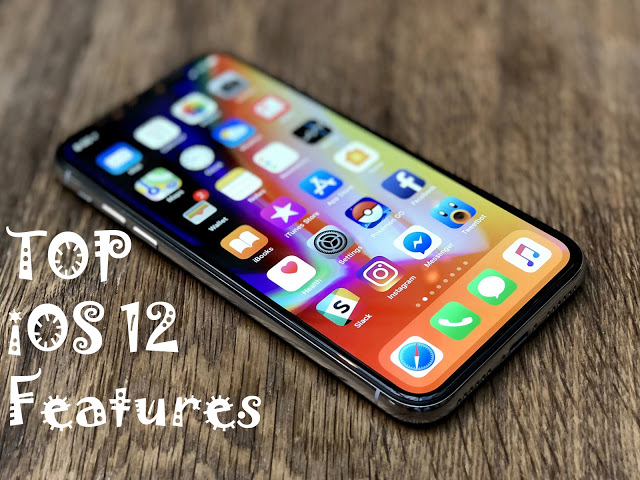 Top 11 Reasons Why You Should Upgrade to iOS 12 