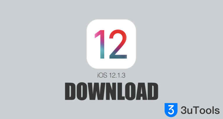 Final iOS 12.1.3 is Available to Download on 3uTools