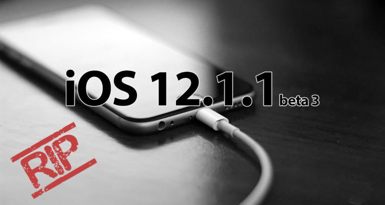 Apple Stops Signing iOS 12.1.1 Beta 3, Downgrade for Jailbreak No Longer Possible